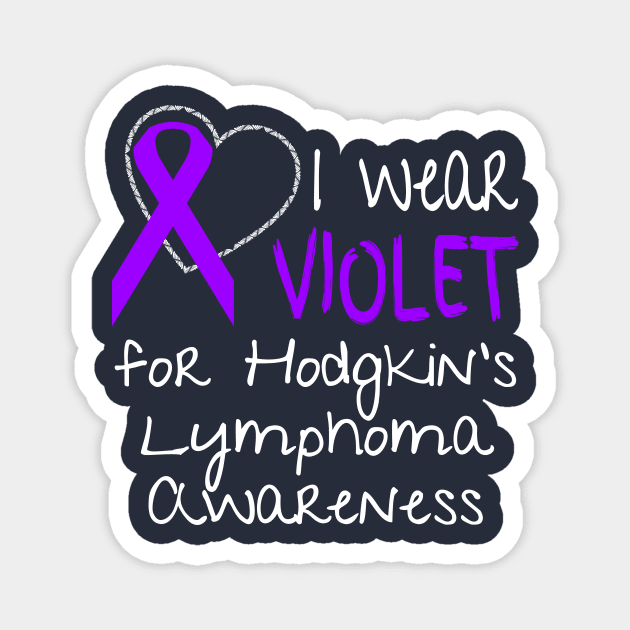 I Wear Violet For Hodgkins Lymphoma Awareness Ribbon print Magnet by nikkidawn74