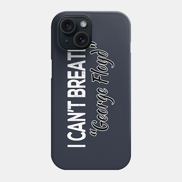 I Can’t Breathe - George Floyd Phone Case by Redmart