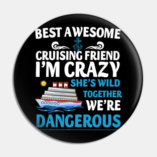 Best Awesome Cruising Friend I'm Crazy She's Wild Together We're Dangerous Pin