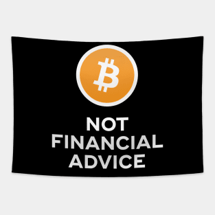 Bitcoin. Not Financial Advice. Tapestry