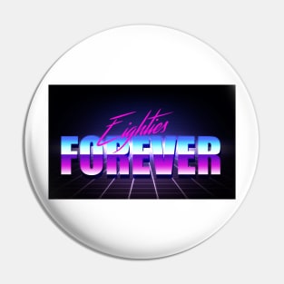 80s forever Pin