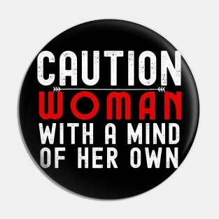 Caution: Woman with a Mind of Her Own Pin