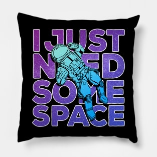 I need more space astronaut Funny Pillow