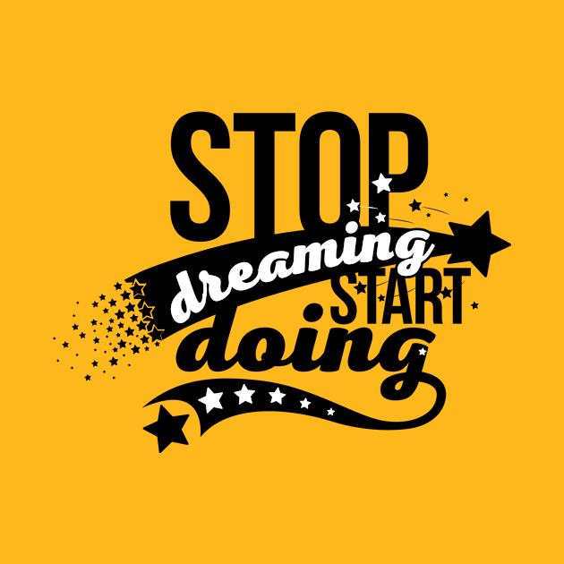 Stop dreaming start doing vector calligraphy quote. Hope for best, positive slogan by jeka