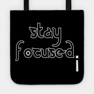 Stay Focused Motivation Goal Achieving Inspiration Memes Quotes Man's & Woman's Tote