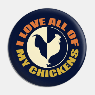 I Love My Chickens Pin