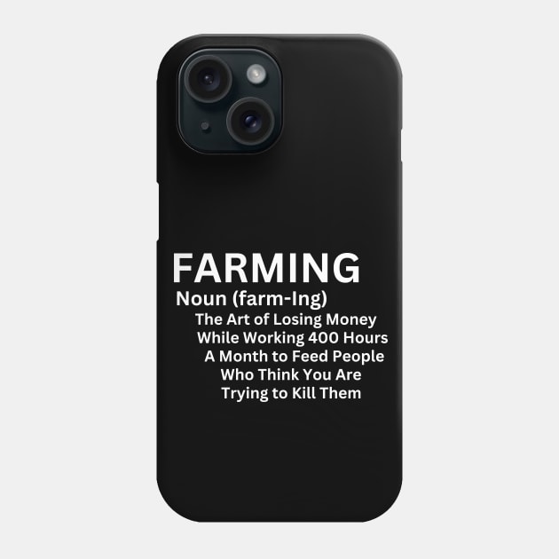Farming Humorous and Sarcastically Definition - Humor Gift in The Unique Struggles of The Farming Lifestyle Phone Case by KAVA-X