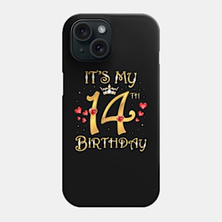 Its My 14Th Birthday 14 Years Old 14Th Birthday Queen Phone Case