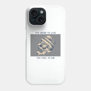 Too Weird To Live, Too Cool To Die - 1bit Pixelart Phone Case