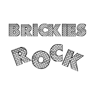 BRICKIES ROCK! T-Shirt