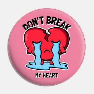 Don't Break My Heart Pin