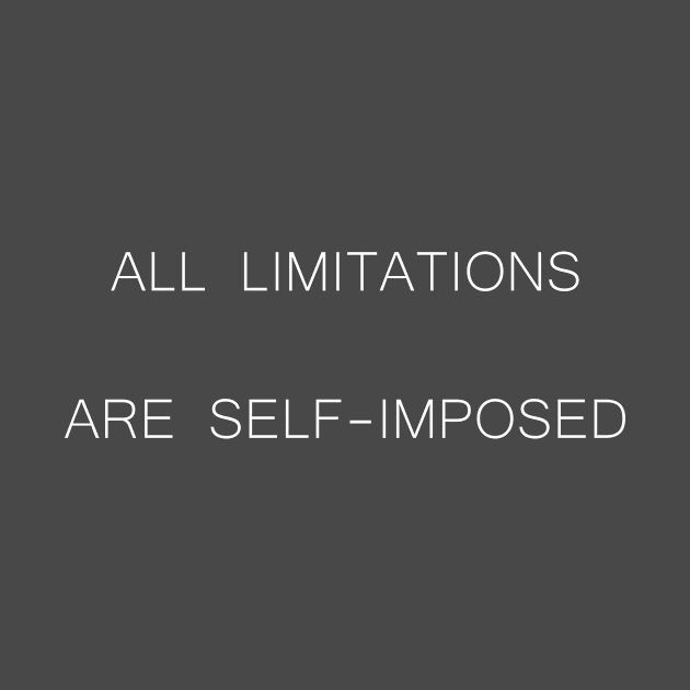 All Limitations are Self-imposed by VijackStudio