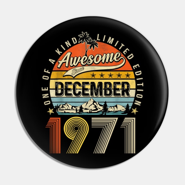 Awesome Since December 1971 Vintage 52nd Birthday Pin by PlumleelaurineArt