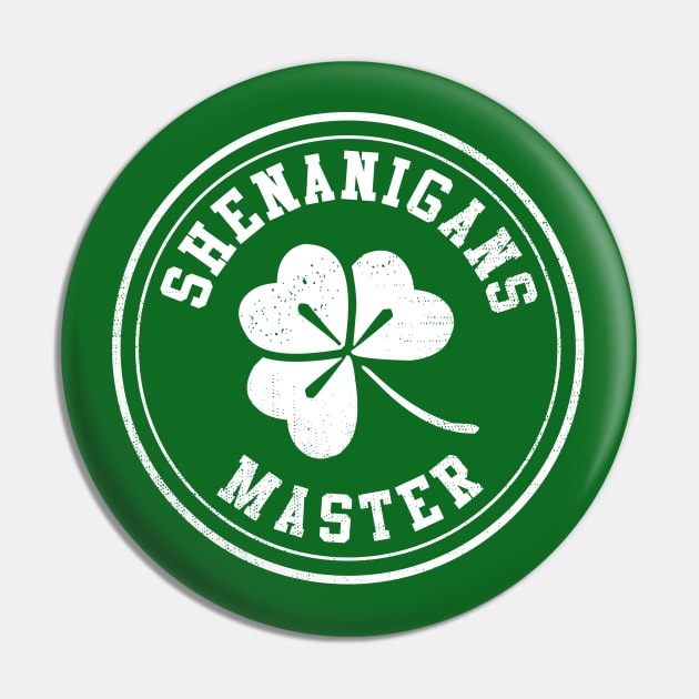 Shenanigans Master. Funny Saint Patricks Day Pin by AndArte