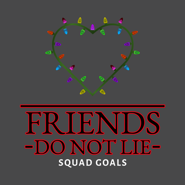 Friends Do Not Lie Retro 80s 80s kid eleven friends dont lie by Tip Top Tee's