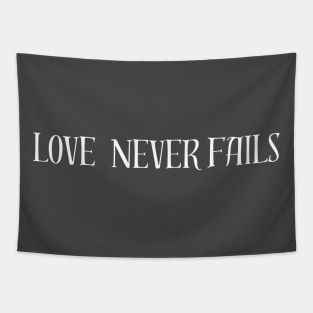 Lover never fails - love never fails sweatshirt Tapestry