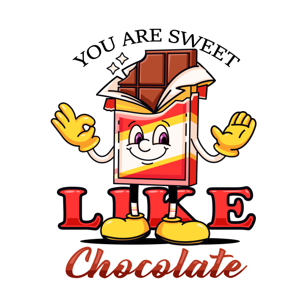 You are sweet like chocolate, cute cartoon mascot chocolate bar by Vyndesign