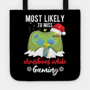 Most Likely To Miss Christmas While Gaming Xmas Family Tote