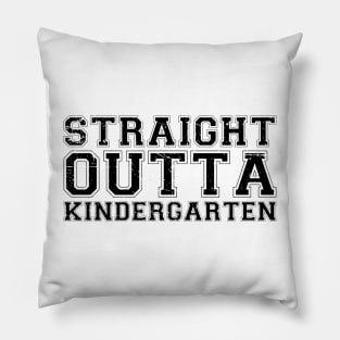 Straight Outta Kindergarten kindergarten teacher Pillow