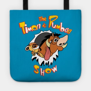 The timon and pumbaa show Tote