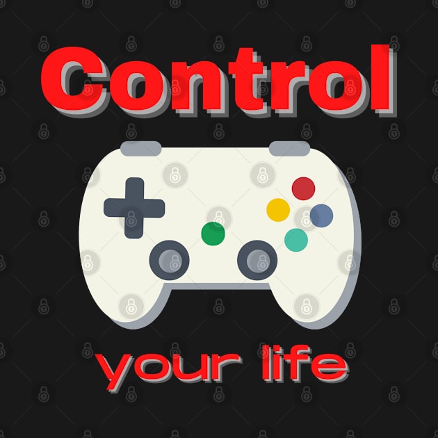 CONTROL YOUR LIFE by Boga