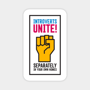 Introverts Unite! Magnet