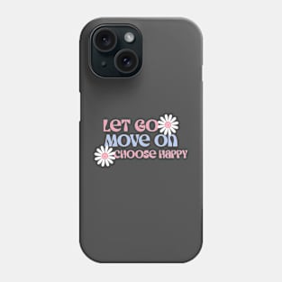 Choose Happy Phone Case