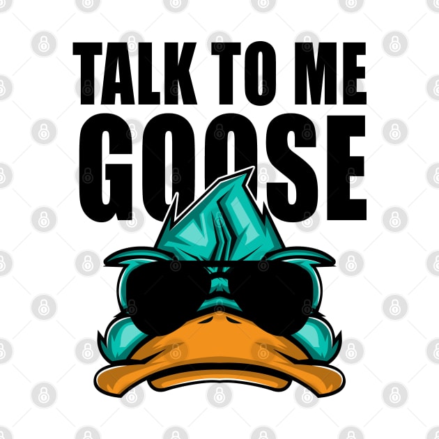 Talk to me goose by Onceer