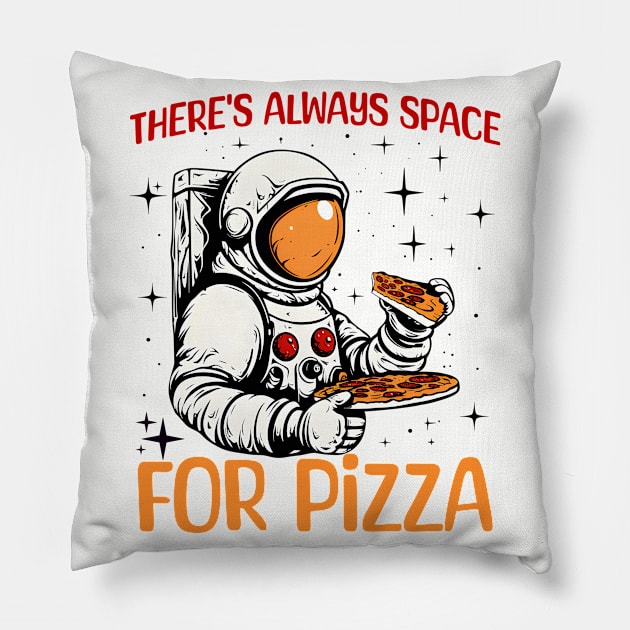 There's Always Space for Pizza Pillow by Luxinda