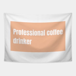 Professional Coffee Drinker Tapestry