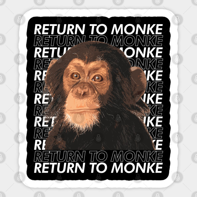 Return to Monke - Return To Monke - Sticker