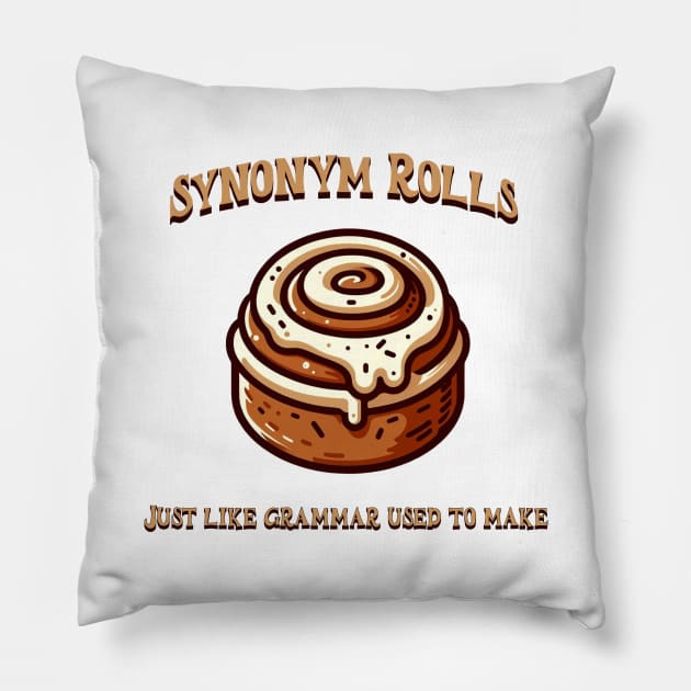 Synonym Rolls Just Like Grammar Used to Make Cinnamon Roll Pillow by ThatVibe