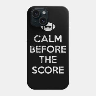 Calm Before The Score - Football Phone Case