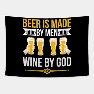 Beer Is Made by Men Wine by God T Shirt For Women Men Tapestry