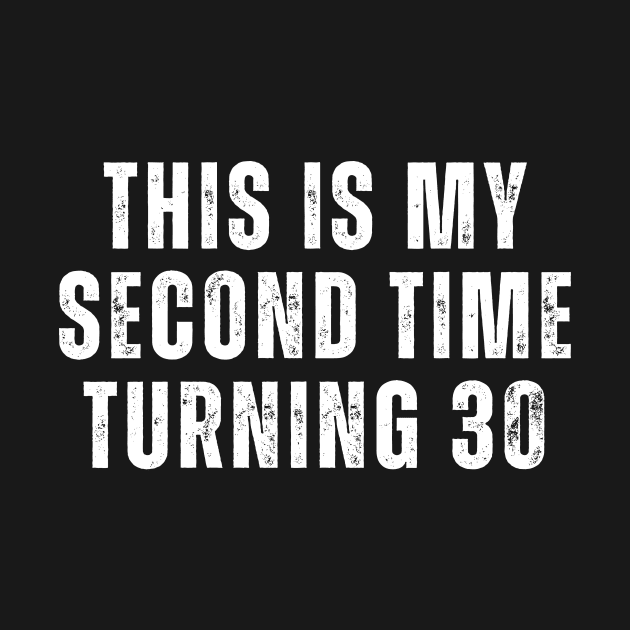 This is my second time turning 30 by manandi1