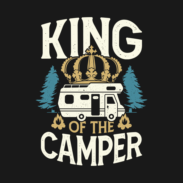 King Of The Camper RV Camping Camper Gift by Dolde08