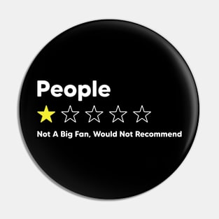 People, One Star,Not A Big Fan, Would Not Recommend Pin