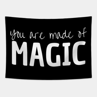 You Are Made Of Magic Tapestry