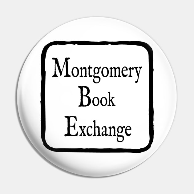 Montgomery Book Exchange Logo (Centered) Pin by MontgomeryBookExchange