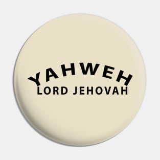 Yahweh Lord Jehovah Inspirational Christian Pin