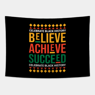 Believe Achieve Succeed Celebrate Black History Month Proud Tapestry