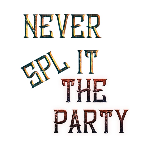 Never Split the Party by Edward L. Anderson 