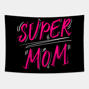 Super Mom Beautiful Mother's Day Present Tapestry