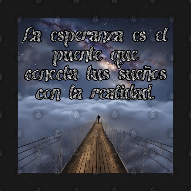 La Esperanza es un puente by AngelFire Designs