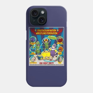 CRUSTACEAN NATION WRESTLING FEDERATION Phone Case