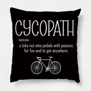 Cycling Funny Cycopath Noun Pillow