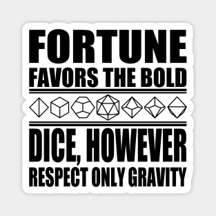 Fortune Favors the Bold Magnet