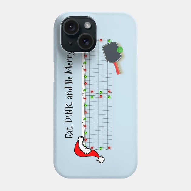 Eat, Dink and Be Merry - Pickleball Christmas Phone Case by numpdog