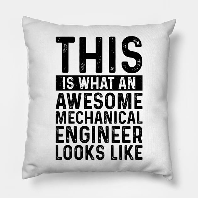 This Is What An Awesome Mechanical Engineer Looks Like Pillow by Saimarts