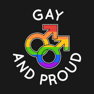 Gay and Proud LGBTQ Pride Equality Gift T-Shirt